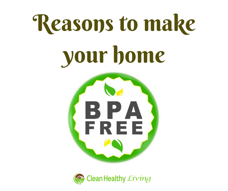 3 Reasons to Make Your Home BPA Free